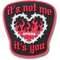 its not me its you